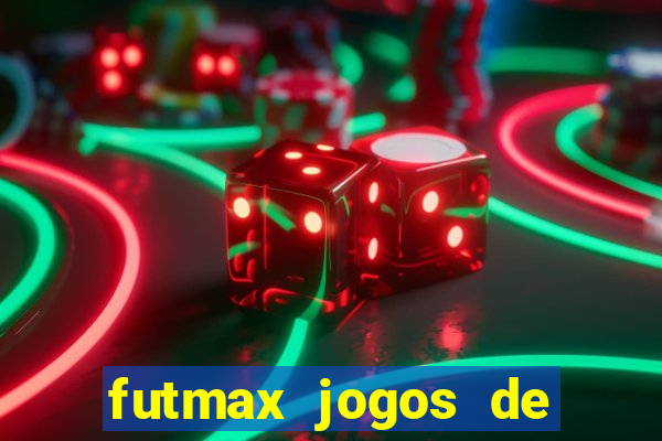 futmax jogos de hoje ao vivo